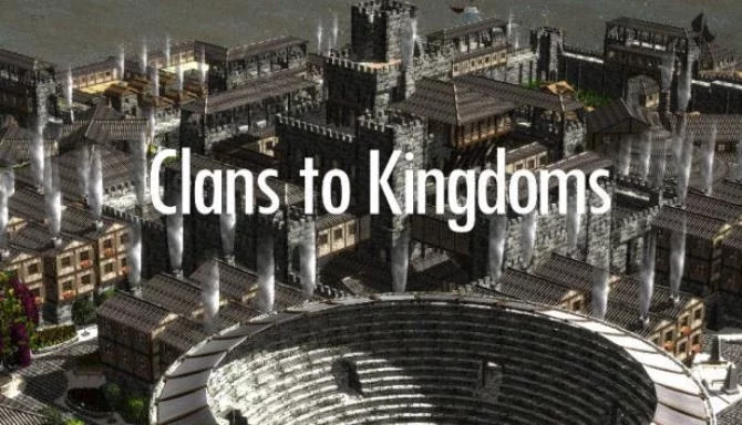 Clans to Kingdoms