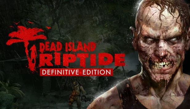 Dead Island: Riptide - Definitive Edition