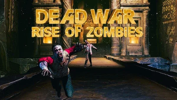 Dead War: Rise of Zombies