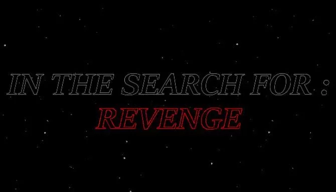 In The Search For: Revenge