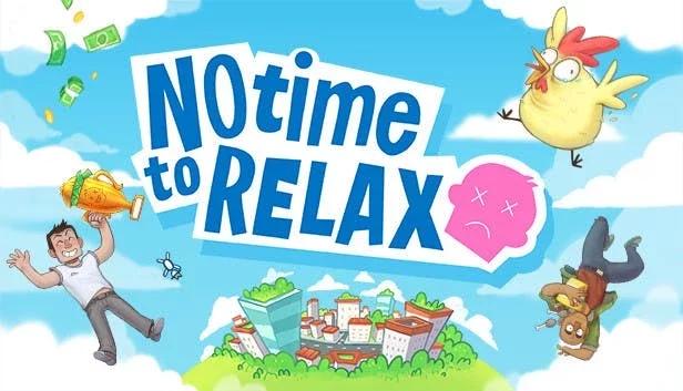 No Time to Relax