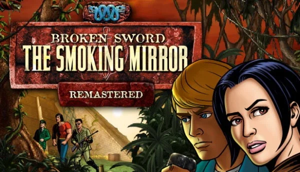 Broken Sword 2: The Smoking Mirror - Remastered