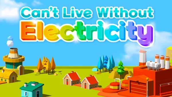 Can't Live Without Electricity