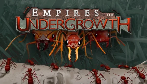 Empires of the Undergrowth