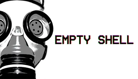 EMPTY SHELL