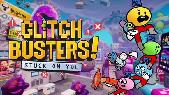 Glitch Busters: Stuck On You