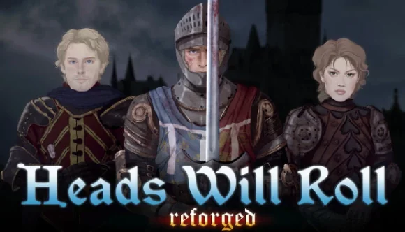 Heads Will Roll: Reforged