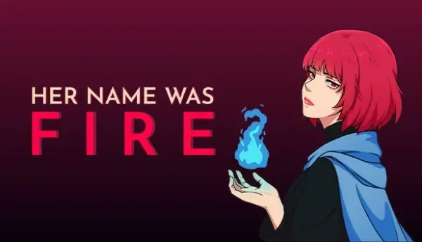 Her Name Was Fire