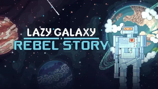 Lazy Galaxy: Rebel Story