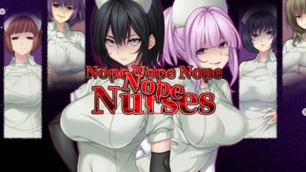 Nope Nope Nope Nope Nurses