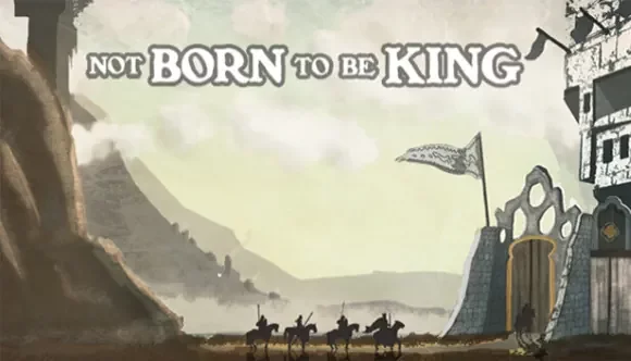 Not born to be King