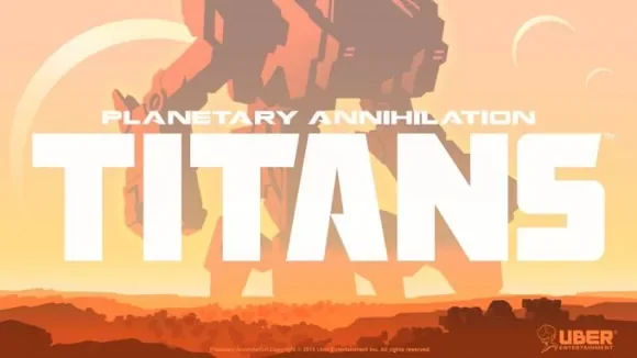 Planetary Annihilation TITANS