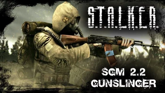 S.T.A.L.K.E.R. - SGM 2.2 + Gunslinger