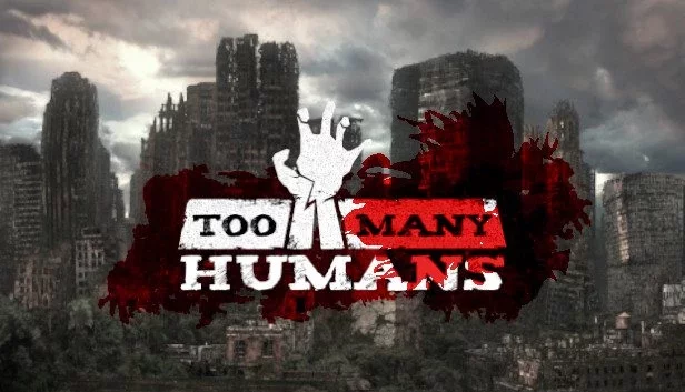 Too Many Humans