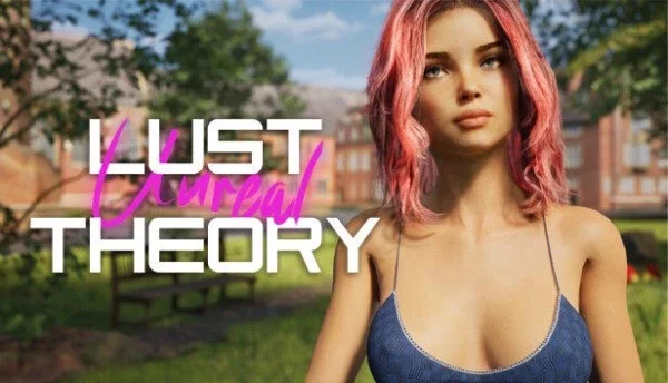 Unreal Lust Theory